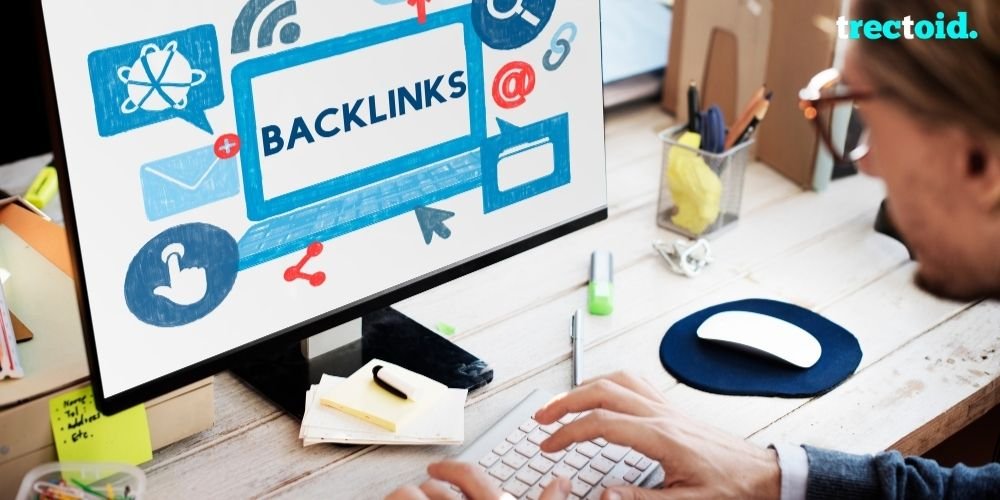 Backlinks In SEO: 6 Tricks To Get Quality Backlinks In 2026 1 - Trectoid Backlinks in SEO